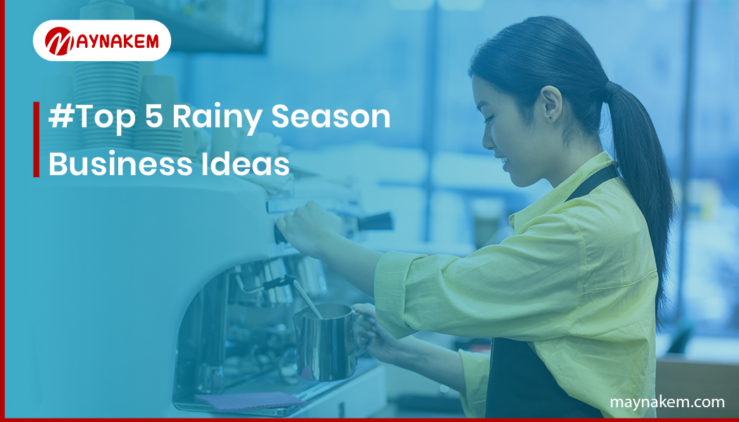 Top 5 Rainy Season Business Ideas